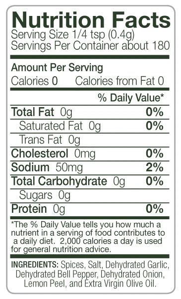 Sal's Cuisine New Orleans Sicilian Seasoning Nutrition Facts panel. Serving size 1/4 teaspoon (0.4 g). About 180 servings per container. Amount per serving: Calories 0, Calories from Fat 0. Total Fat 0 g (0% DV), Saturated Fat 0 g (0% DV), Trans Fat 0 g. Cholesterol 0 mg (0% DV). Sodium 50 mg (2% DV). Total Carbohydrate 0 g (0% DV), Sugars 0 g. Protein 0 g (0% DV). Ingredients: spices, salt, dehydrated garlic, dehydrated bell pepper, dehydrated onion, lemon peel, and extra virgin olive oil.